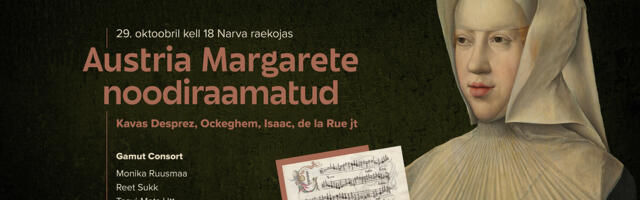 В Нарвской ратуше пройдёт концерт Gamut Consort “Ноты Маргариты Австрийской”