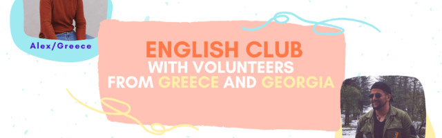 English Club c волонтерами из Греции и Грузии
