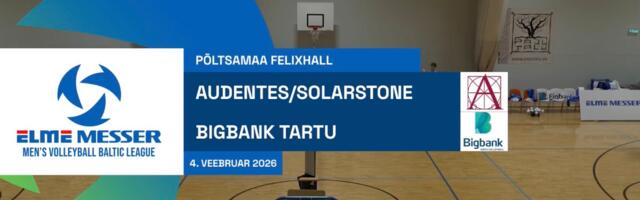 МАТЧ В ЗАПИСИ | Тартуский „Бигбанк“ уверенно победил таллиннский „Аудентес/Соларстоун“ 